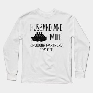 Wedding Anniversary - Husband and wife cruising partners for life Long Sleeve T-Shirt